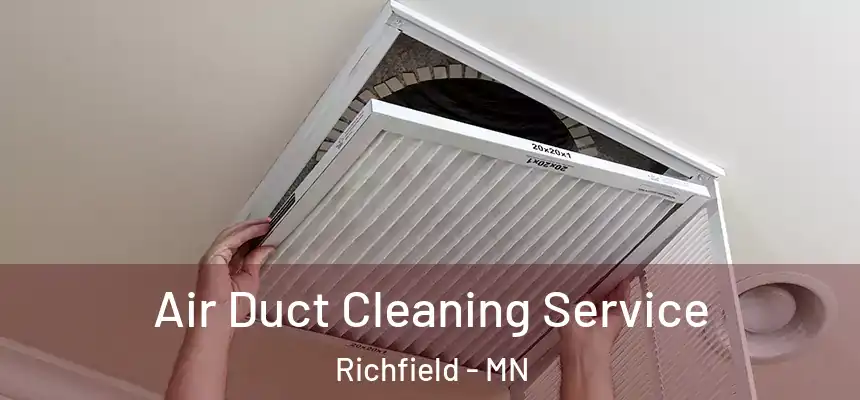 Air Duct Cleaning Service Richfield - MN