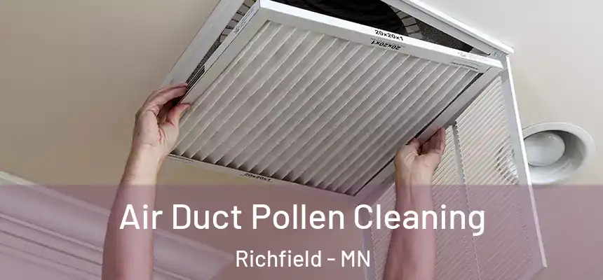 Air Duct Pollen Cleaning Richfield - MN