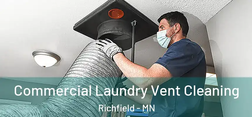 Commercial Laundry Vent Cleaning Richfield - MN