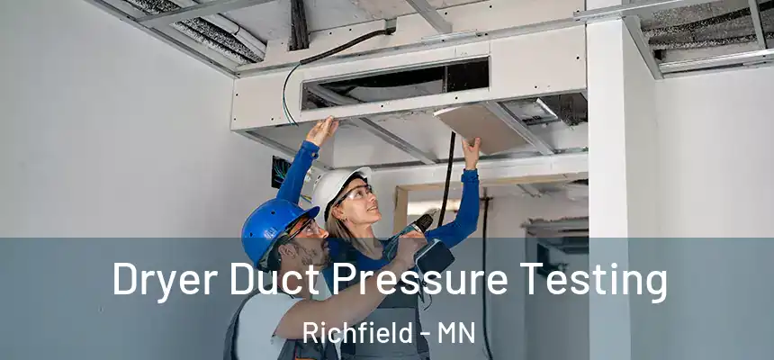  Dryer Duct Pressure Testing Richfield - MN