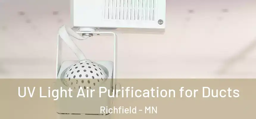  UV Light Air Purification for Ducts Richfield - MN