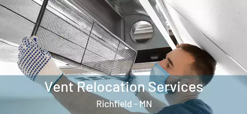  Vent Relocation Services Richfield - MN